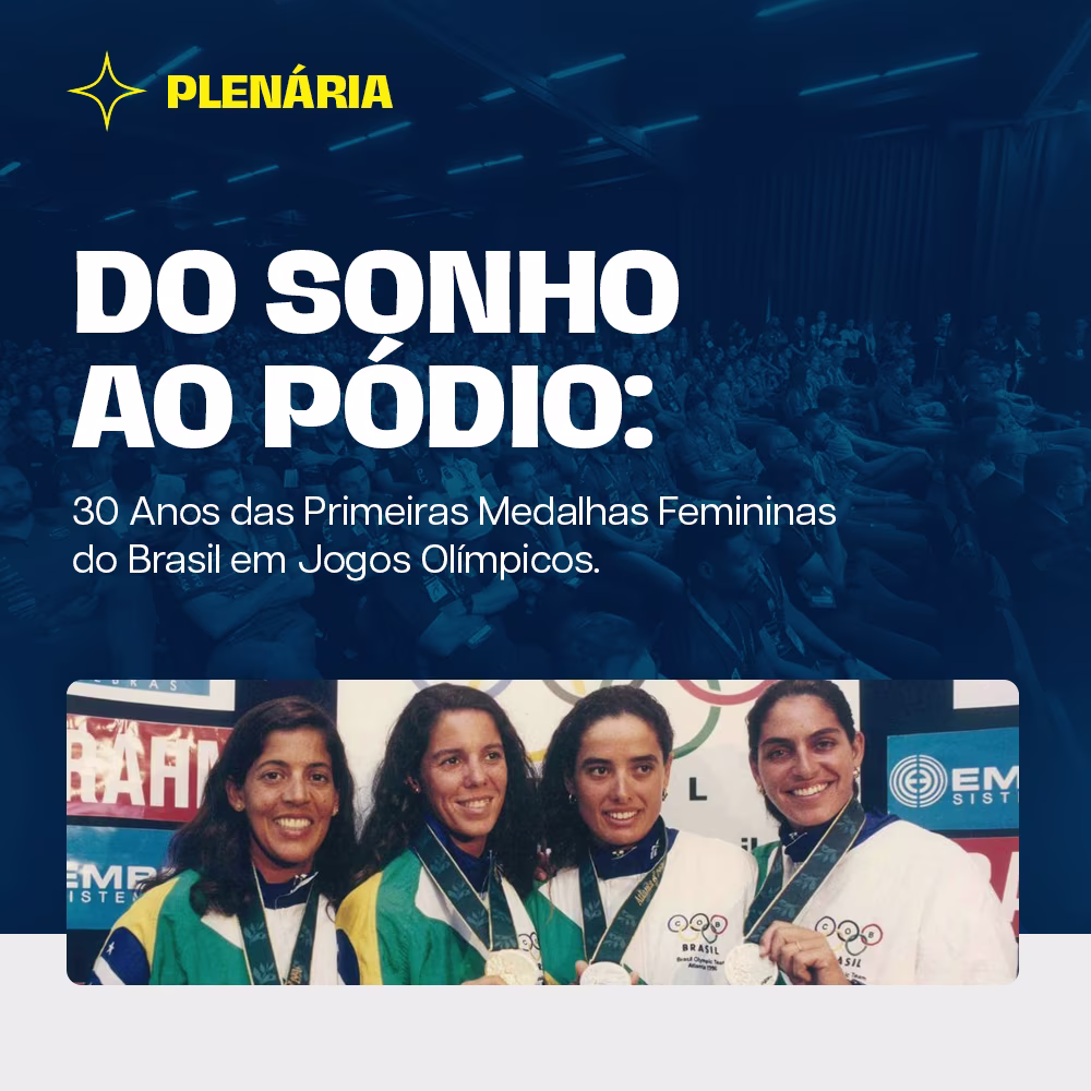 Plenária - Do Sonho ao Pódio: 30 Anos das Primeiras Medalhas Femininas do Brasil em Jogos Olímpicos