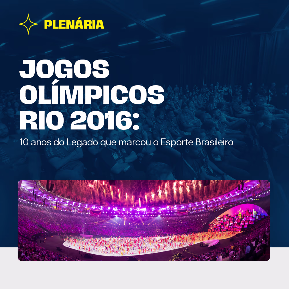 Plenária - Jogos Olímpicos Rio 2016: 10 anos do Legado que marcou o Esporte Brasileiro